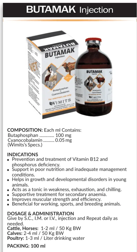 BUTAMAK Injection-Each ml contains: Butaphosphan....100mg   Cyanocobalamin....0.05mg   (Wimits Specs)– Wimits Pharmaceuticals